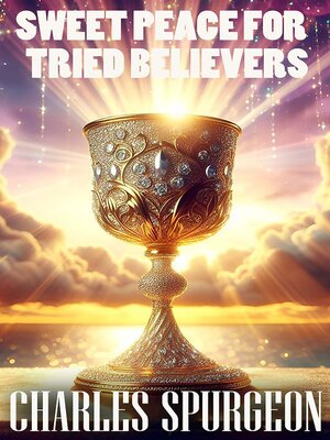 cover image of Sweet Peace for Tried Believers